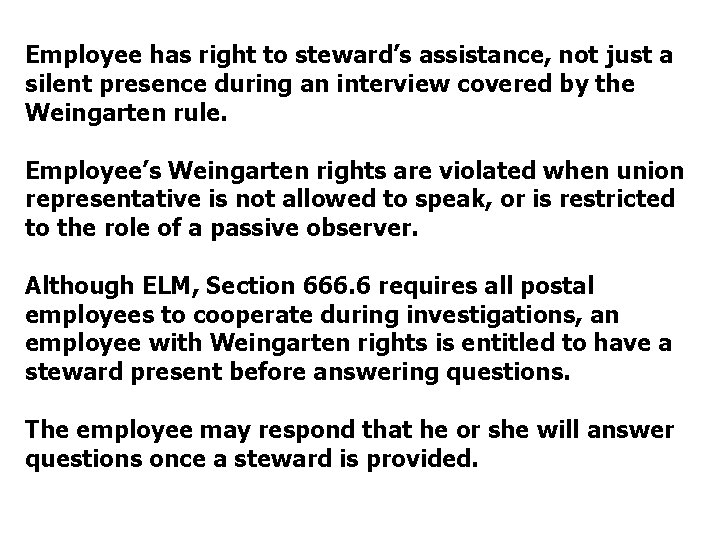 Employee has right to steward’s assistance, not just a silent presence during an interview