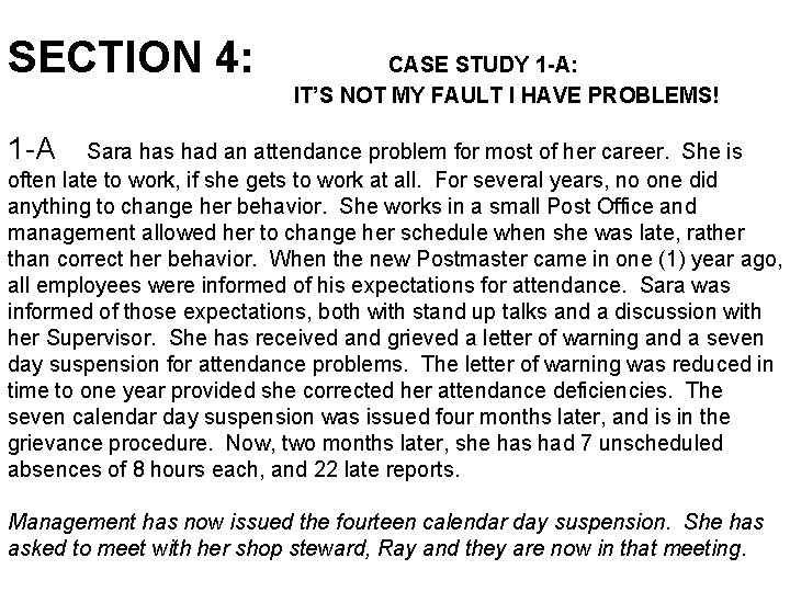 SECTION 4: CASE STUDY 1 -A: IT’S NOT MY FAULT I HAVE PROBLEMS! 1
