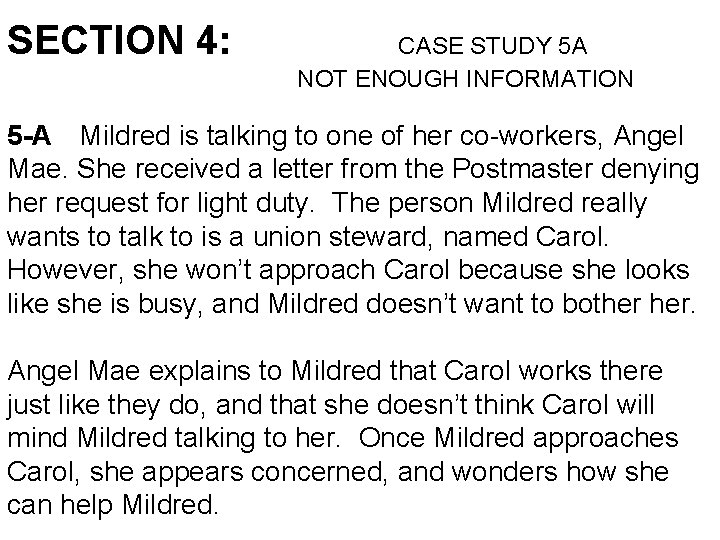 SECTION 4: CASE STUDY 5 A NOT ENOUGH INFORMATION 5 -A Mildred is talking