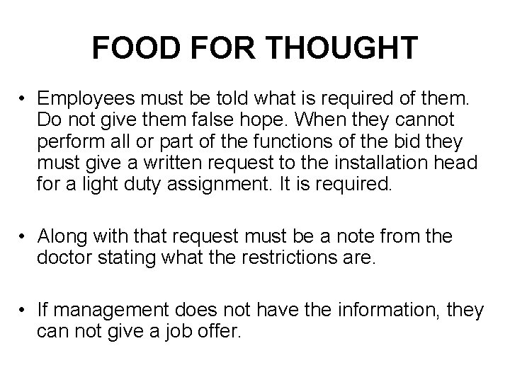 FOOD FOR THOUGHT • Employees must be told what is required of them. Do