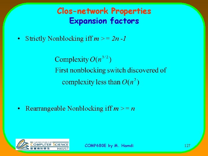 Clos-network Properties Expansion factors • Strictly Nonblocking iff m >= 2 n -1 •