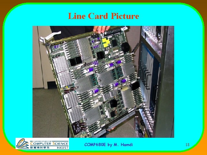 Line Card Picture COMP 680 E by M. Hamdi 18 