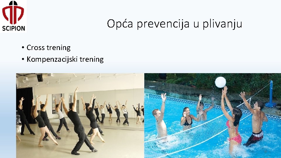 Opća prevencija u plivanju • Cross trening • Kompenzacijski trening 