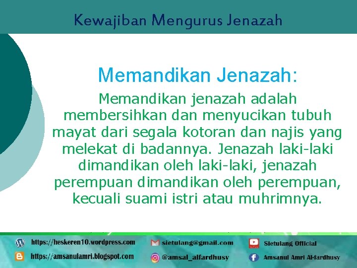 Kewajiban Mengurus Jenazah Memandikan Jenazah: Memandikan jenazah adalah membersihkan dan menyucikan tubuh mayat dari