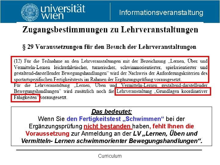 Informationsveranstaltung Das bedeutet: Wenn Sie den Fertigkeitstest „Schwimmen“ bei der Ergänzungsprüfung nicht bestanden haben,