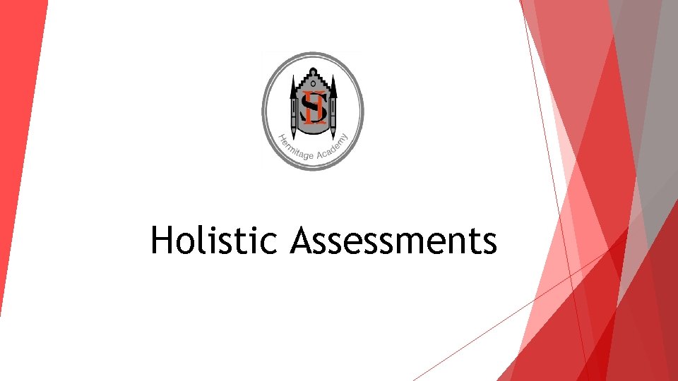 Holistic Assessments 