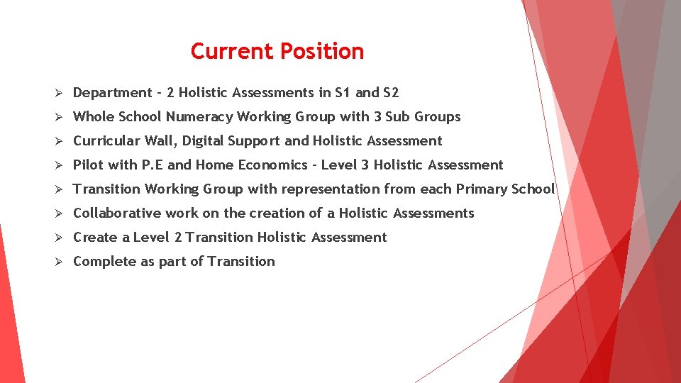 Current Position Ø Department – 2 Holistic Assessments in S 1 and S 2