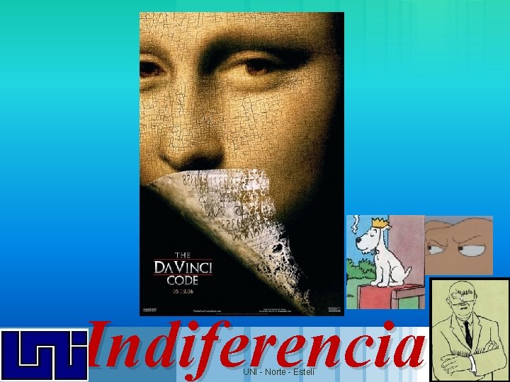 LOGO Indiferencia www. themegallery. com UNI - Norte - Estelí LOGO Indiferencia www. themegallery. com UNI - Norte - Estelí