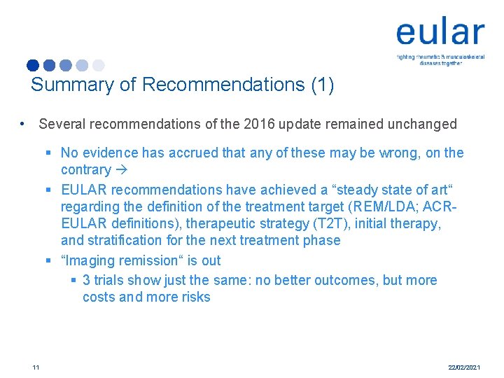 Summary of Recommendations (1) • Several recommendations of the 2016 update remained unchanged §