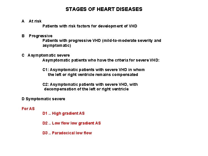 STAGES OF HEART DISEASES A At risk Patients with risk factors for development of