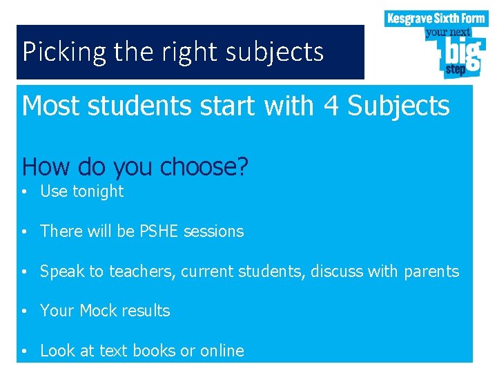 Picking the right subjects Most students start with 4 Subjects How do you choose?