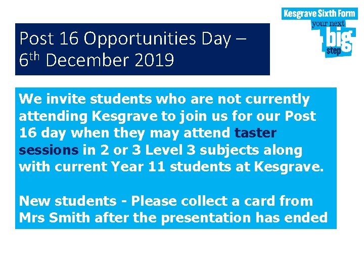 Post 16 Opportunities Day – 6 th December 2019 We invite students who are