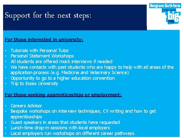 Support for the next steps: For those interested in university: Tutorials with Personal Tutor