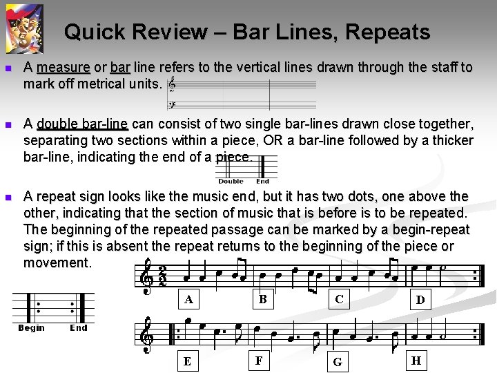 Quick Review – Bar Lines, Repeats n A measure or bar line refers to Quick Review – Bar Lines, Repeats n A measure or bar line refers to