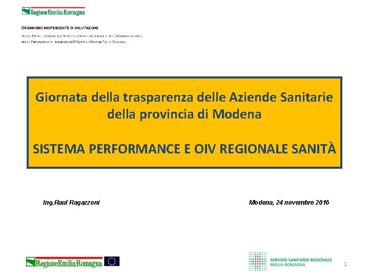 Giornata della trasparenza delle Aziende Sanitarie della provincia di Modena SISTEMA PERFORMANCE E OIV