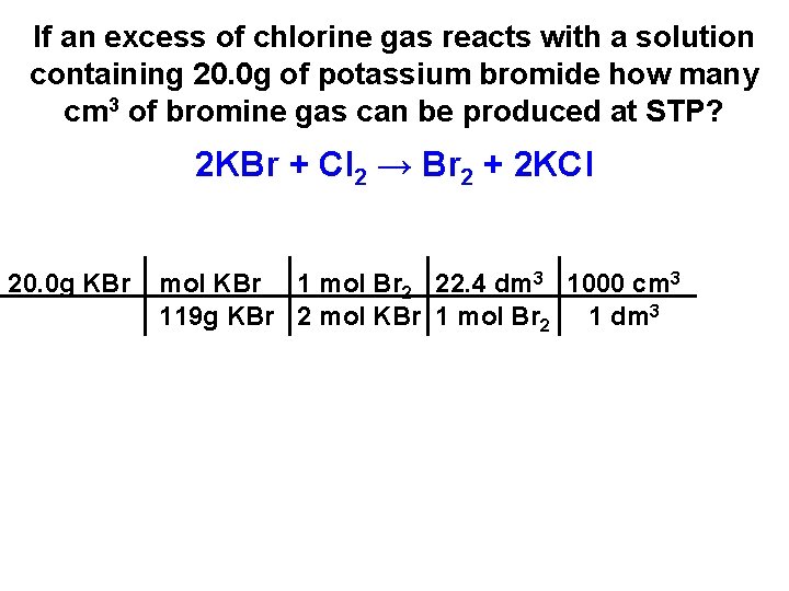 If an excess of chlorine gas reacts with a solution containing 20. 0 g If an excess of chlorine gas reacts with a solution containing 20. 0 g