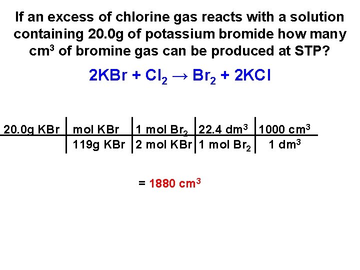 If an excess of chlorine gas reacts with a solution containing 20. 0 g If an excess of chlorine gas reacts with a solution containing 20. 0 g