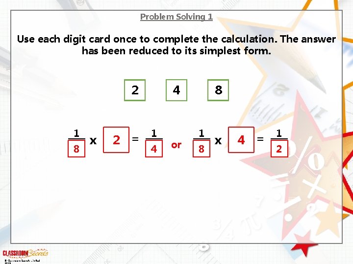 Problem Solving 1 Use each digit card once to complete the calculation. The answer