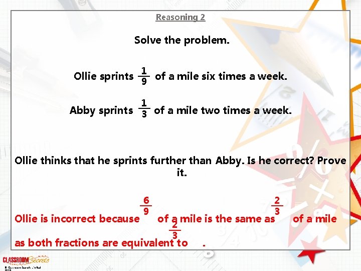 Reasoning 2 Solve the problem. 1 Ollie sprints of a mile six times a