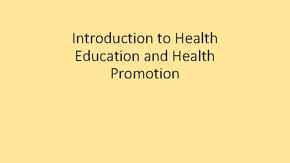 Introduction to Health Education and Health Promotion 