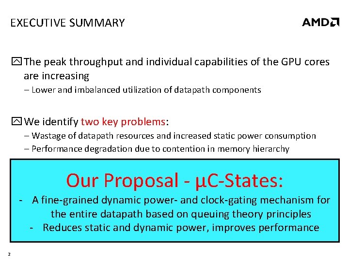 EXECUTIVE SUMMARY The peak throughput and individual capabilities of the GPU cores are increasing