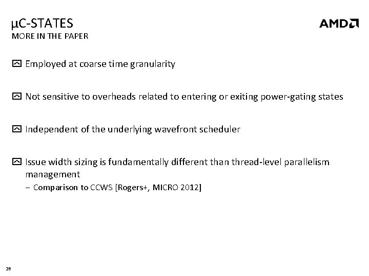 µC-STATES MORE IN THE PAPER Employed at coarse time granularity Not sensitive to overheads