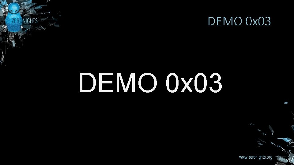 DEMO 0 x 03 