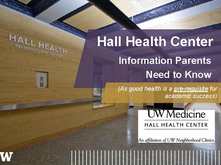 Hall Health Center Information Parents Need to Know (As good health is a pre-requisite