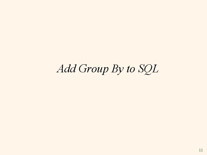 Add Group By to SQL 11 