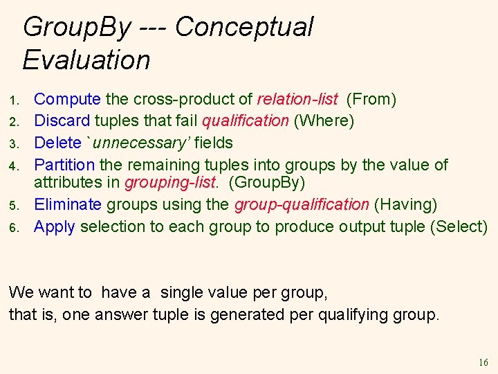 Group. By --- Conceptual Evaluation 1. 2. 3. 4. 5. 6. Compute the cross-product