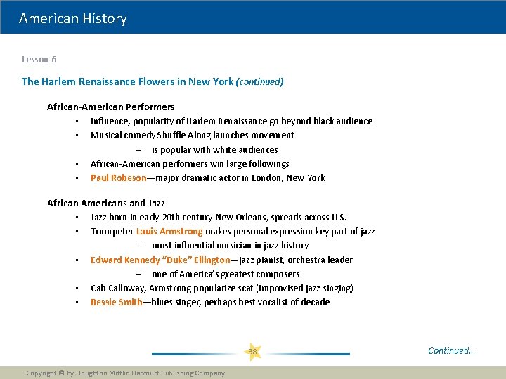 American History Lesson 6 The Harlem Renaissance Flowers in New York (continued) African-American Performers American History Lesson 6 The Harlem Renaissance Flowers in New York (continued) African-American Performers