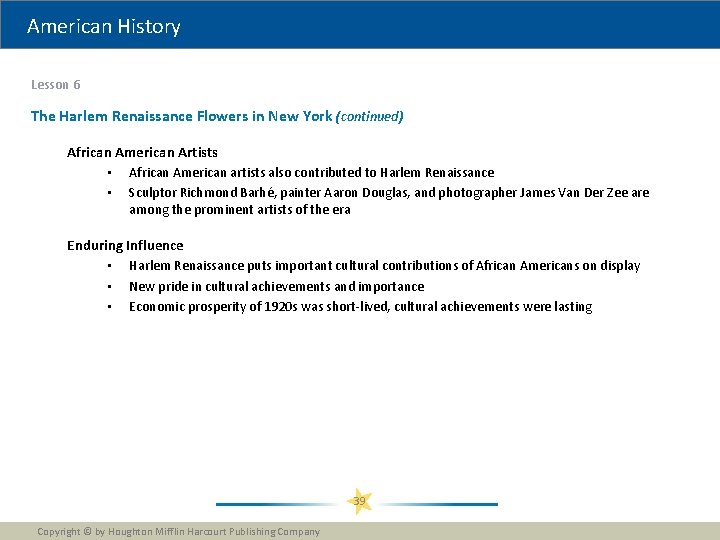 American History Lesson 6 The Harlem Renaissance Flowers in New York (continued) African American American History Lesson 6 The Harlem Renaissance Flowers in New York (continued) African American