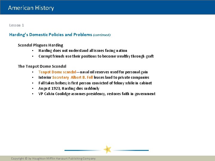 American History Lesson 1 Harding’s Domestic Policies and Problems (continued) Scandal Plagues Harding • American History Lesson 1 Harding’s Domestic Policies and Problems (continued) Scandal Plagues Harding •