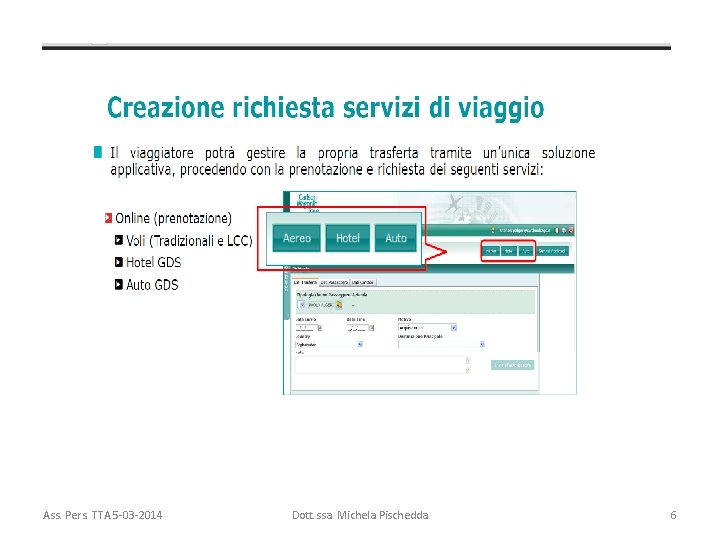Ass. Pers. TTA 5 -03 -2014 Dott. ssa Michela Pischedda 6 
