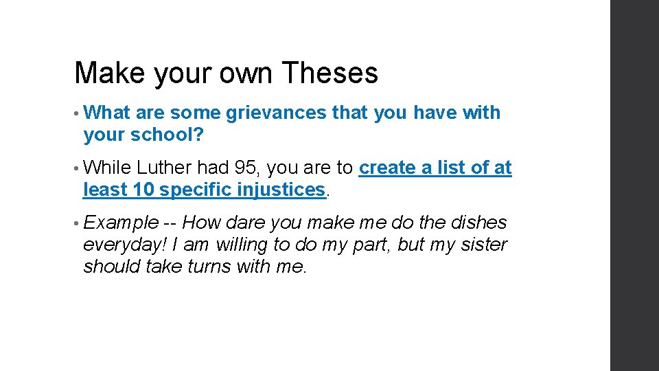 Make your own Theses • What are some grievances that you have with your