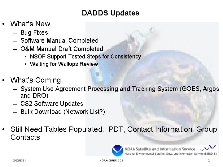 DADDS Updates • What’s New – Bug Fixes – Software Manual Completed – O&M