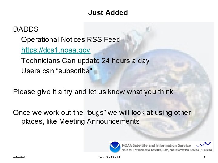 Just Added DADDS Operational Notices RSS Feed https: //dcs 1. noaa. gov Technicians Can