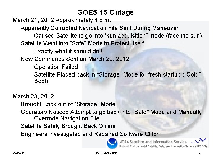 GOES 15 Outage March 21, 2012 Approximately 4 p. m. Apparently Corrupted Navigation File