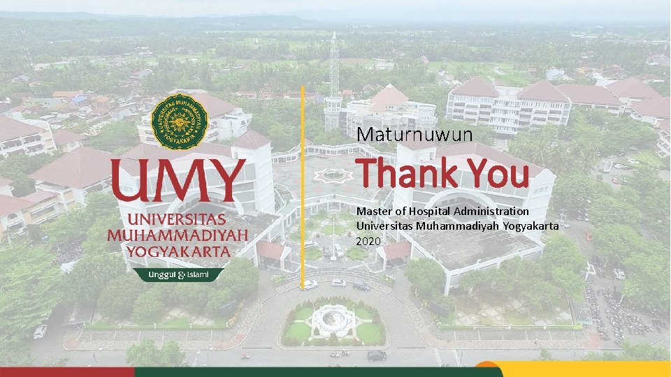 Maturnuwun Thank You Master of Hospital Administration Universitas Muhammadiyah Yogyakarta 2020 