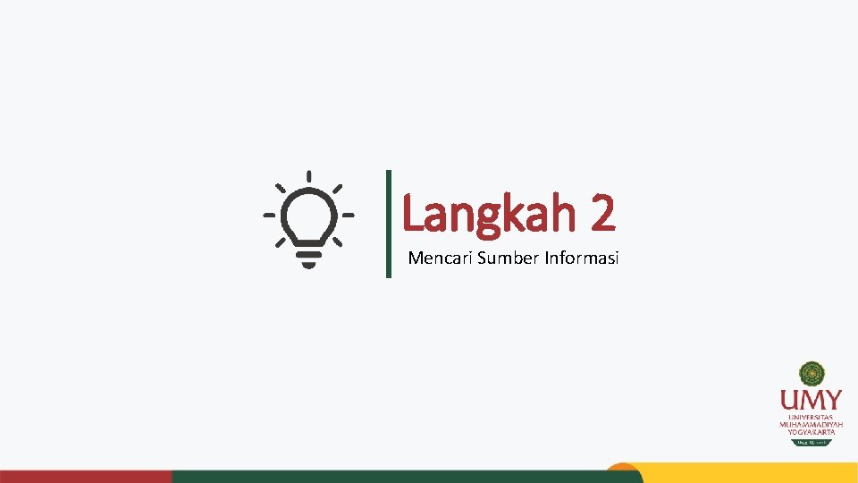 Langkah 2 Mencari Sumber Informasi 