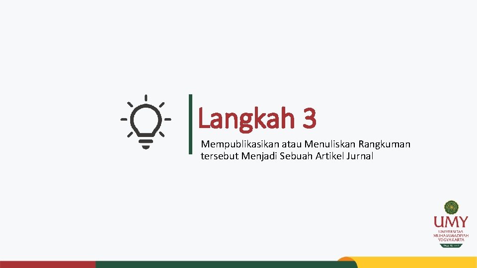 Langkah 3 Mempublikasikan atau Menuliskan Rangkuman tersebut Menjadi Sebuah Artikel Jurnal 