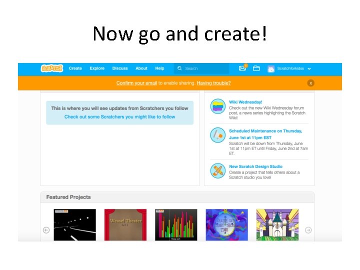 Now go and create! 