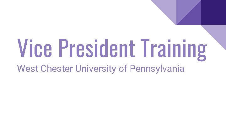 Vice President Training West Chester University of Pennsylvania 