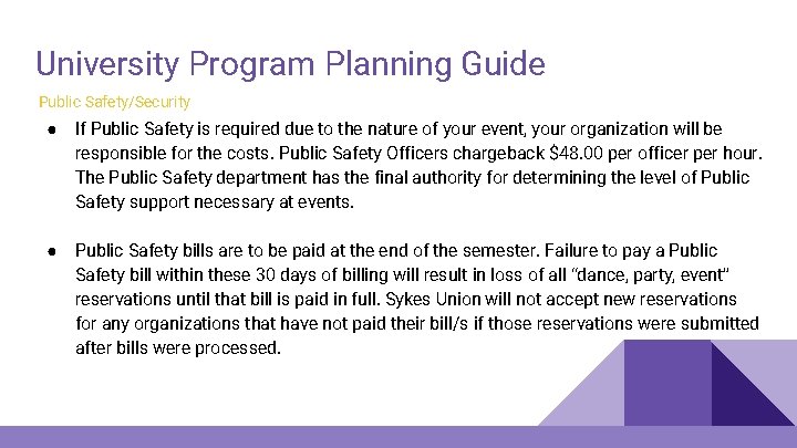 University Program Planning Guide Public Safety/Security ● If Public Safety is required due to