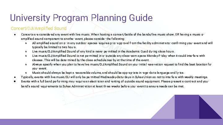 University Program Planning Guide Concert/DJ/Amplified Sound ● ● ● Concerts are considered any event