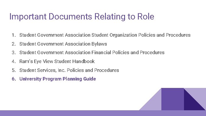 Important Documents Relating to Role 1. Student Government Association Student Organization Policies and Procedures