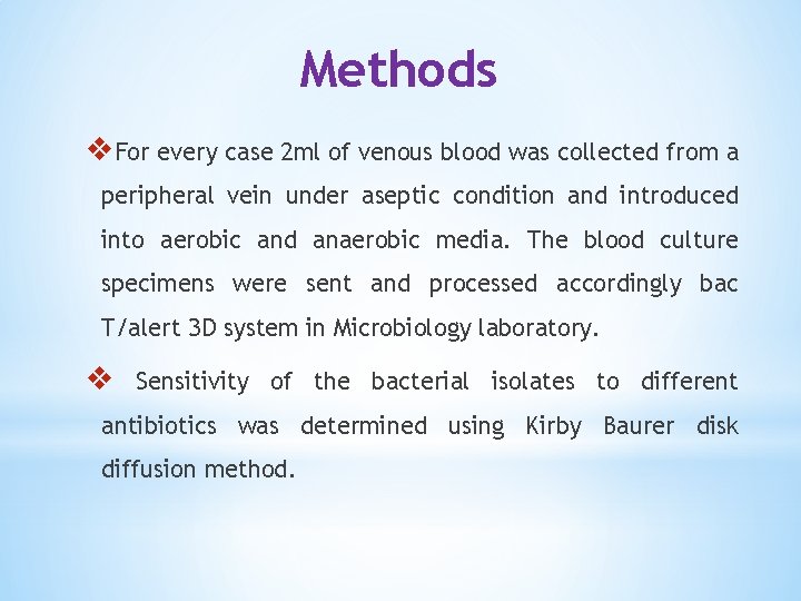 Methods v. For every case 2 ml of venous blood was collected from a