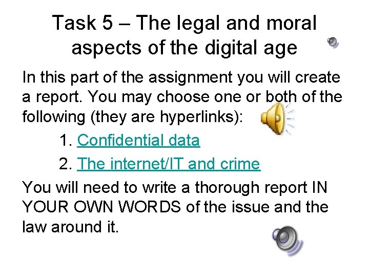 Task 5 – The legal and moral aspects of the digital age In this