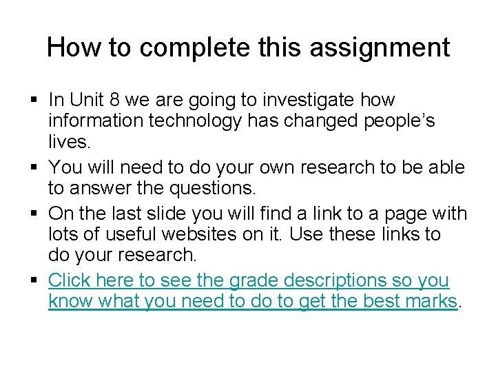 How to complete this assignment § In Unit 8 we are going to investigate