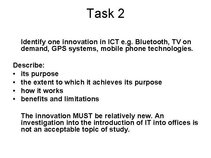 Task 2 Identify one innovation in ICT e. g. Bluetooth, TV on demand, GPS